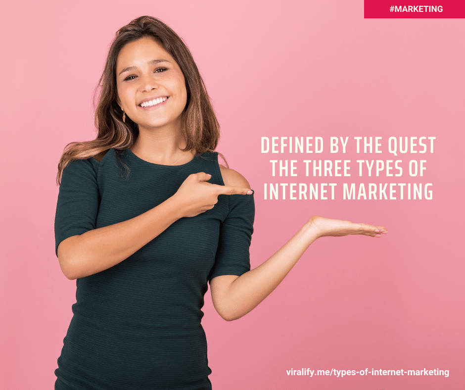 You are currently viewing Defined by the Quest: The Three Types of internet marketing